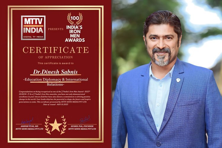 'India’s Iron Men Award 2023' was conferred to Dr.Dinesh Sabnis for Education Diplomacy & International Relations by MTTV News Media